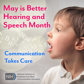 May is Better Hearing and Speech Month: Communication Takes Care